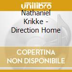 Nathaniel Krikke - Direction Home cd