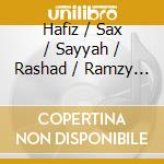 Hafiz / Sax / Sayyah / Rashad / Ramzy / Hassan - Best Of Bellydance cd musicale