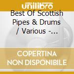 Best Of Scottish Pipes & Drums / Various - Best Of Scottish Pipes & Drums / Various cd