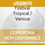 Festival Tropical / Various cd