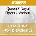 Queen'S Royal Pipers / Various cd