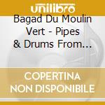 Bagad Du Moulin Vert - Pipes & Drums From Celtic Brittany cd