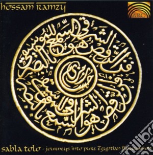 Hossam Ramzy - Sabla Tolo: Journeys Into Pure Egyptian Percusion cd musicale di Hossam Ramzy