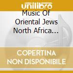 Music Of Oriental Jews North Africa Yemen cd