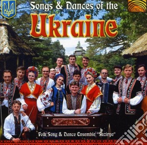 Folk Song & Dance Ensemble Suzirya - Songs & Dances Of The Ukraine cd musicale di Folk Song & Dance Ensemble Suzirya