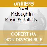 Noel Mcloughlin - Music & Ballads From Ireland
