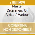 Master Drummers Of Africa / Various cd