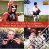 Anthology Traditional Songs & Dances From Bulgaria cd
