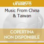 Music From China & Taiwan cd