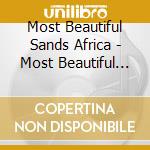 Most Beautiful Sands Africa - Most Beautiful Sands Africa cd