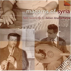 Deben Bhattacharya - Moqams Of Syria cd musicale di Deben Bhattacharya