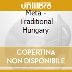 Meta - Traditional Hungary cd