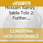 Hossam Ramzy - Sabla Tolo 2: Further Journeys Into Pure Egyptian cd