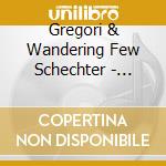 Gregori & Wandering Few Schechter - Klezmer cd