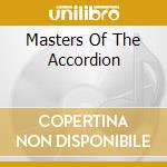 Masters Of The Accordion cd musicale