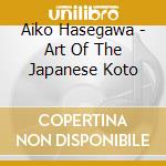 Aiko Hasegawa - Art Of The Japanese Koto cd