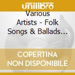 Various Artists - Folk Songs & Ballads From Mexi cd