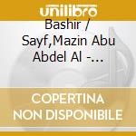 Bashir / Sayf,Mazin Abu Abdel Al - Belly Dance For Arabia cd musicale di Bashir / Sayf,Mazin Abu Abdel Al