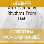 Afro-Carribean Rhythms From Haiti cd
