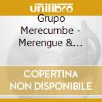 Grupo Merecumbe - Merengue & Cumbia cd