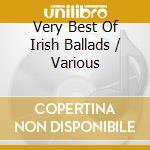 Very Best Of Irish Ballads / Various cd