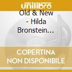 Old & New - Hilda Bronstein Sings Yiddish Songs cd