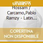 Hossam / Carcamo,Pablo Ramzy - Latin American Hits For Bellydance cd
