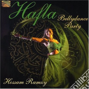 Hossam Ramzy - Hafla Bellydance Party cd musicale di Hossam Ramzy