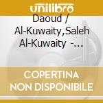 Daoud / Al-Kuwaity,Saleh Al-Kuwaity - Masters Of Iraqui Music cd