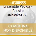 Ensemble Wolga - Russia: Balalaikas & Songs