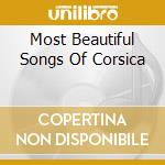 Most Beautiful Songs Of Corsica cd