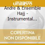 Andre & Ensemble Hajj - Instrumental Music From Lebanon cd