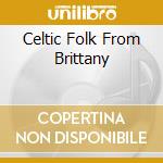 Celtic Folk From Brittany cd