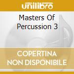 Masters Of Percussion 3 cd musicale