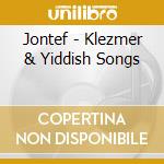 Jontef - Klezmer & Yiddish Songs