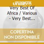 Very Best Of Africa / Various - Very Best Of Africa / Various cd