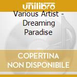 Various Artist - Dreaming Paradise cd
