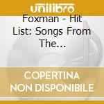 Foxman - Hit List: Songs From The Underground cd