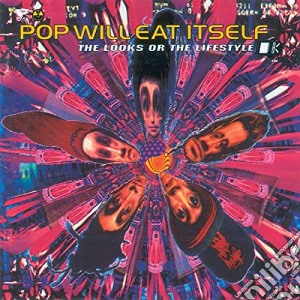 Pop Will Eat Itself - The Looks Or The Lifestyle (1992) cd musicale di POP WILL EAT ITSELF