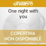 One night with you cd