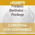 Frederic Berthelot - Privilege cd musicale
