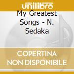 My Greatest Songs - N. Sedaka cd