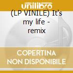 (LP VINILE) It's my life - remix lp vinile di Alban Dr.