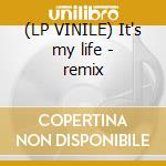 (LP VINILE) It's my life - remix cd