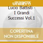 Lucio Battisti - I Grandi Successi Vol.1 cd musicale di BATTISTI LUCIO