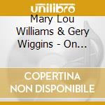 Mary Lou Williams & Gery Wiggins - On Vogue