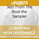 Jazz From The Boot-the Sampler cd