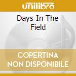 Days In The Field cd
