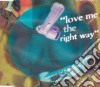 Rapination And Kym Mazelle - Love Me The Right Way cd