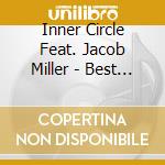 Inner Circle Feat. Jacob Miller - Best Of cd